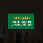 prefeitura de uiramutã rr